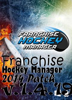 Box art for Franchise Hockey Manager 2014 Patch v.1.4.19