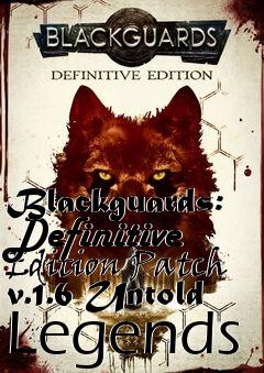 Box art for Blackguards: Definitive Edition Patch v.1.6 Untold Legends