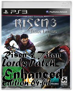 Box art for Risen 3 Titan Lords Patch Enhanced Edition 64-bit