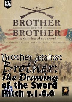 Box art for Brother against Brother: The Drawing of the Sword Patch v.1.0.6