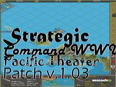 Box art for Strategic Command WWII Pacific Theater Patch v.1.03