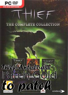 Box art for Thief: Antologia Patch Gold to patch