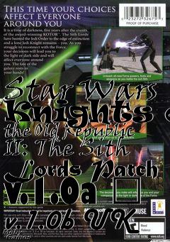 Box art for Star Wars Knights of the Old Republic II: The Sith Lords Patch v.1.0a � v.1.0b UK