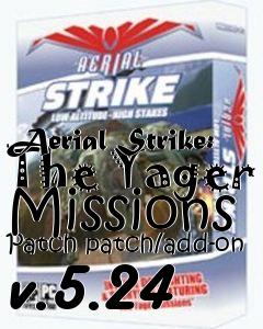 Box art for Aerial Strike: The Yager Missions Patch patch/add-on v.5.24