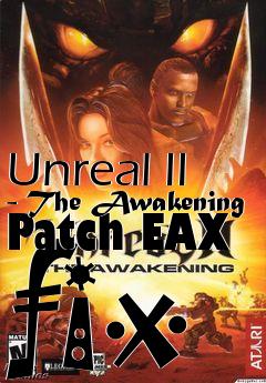 Box art for Unreal II - The Awakening Patch EAX fix