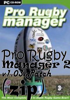 Box art for Pro Rugby Manager 2004 v1.03 Patch (zip)