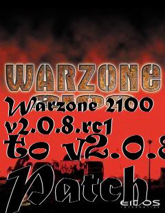 Box art for Warzone 2100 v2.0.8.rc1 to v2.0.8 Patch