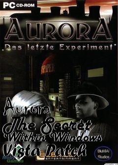 Box art for Aurora - The Secret Within Windows Vista Patch