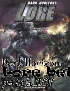 Box art for Dark Horizon: Lore beta patch 0101