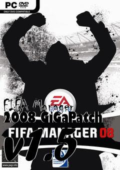 Box art for FIFA Manager 2008 GiGaPatch v1.5