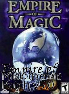 Box art for Empire of Magic (French) Patch v5.0