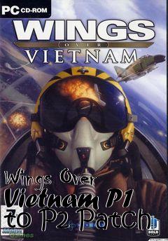 Box art for Wings Over Vietnam P1 to P2 Patch