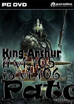 Box art for King Arthur II v1.105 to v1.106 Patch
