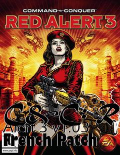 Box art for C&C: Red Alert 3 v1.03 French Patch