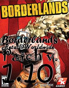 Box art for Borderlands Retail Worldwide Patch v. 1.10