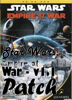 Box art for Star Wars: Empire at War - v1.1 Patch