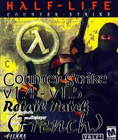 Box art for Counter-Strike v1.4 - v1.5 Retail Patch (French)
