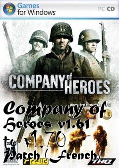 Box art for Company of Heroes v1.61 to v1.70 Patch (French)
