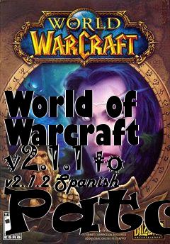 Box art for World of Warcraft v2.1.1 to v2.1.2 Spanish Patch