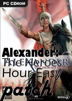 Box art for Alexander: The Heroes Hour Easy patch