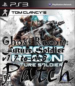 Box art for Ghost Recon: Future Soldier v1.7 to v1.8 Patch