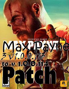 Box art for Max Payne 3 v1.0.0.113 to v 1.0.0.114 Patch