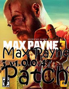 Box art for Max Payne 3 v1.0.0.47 Patch