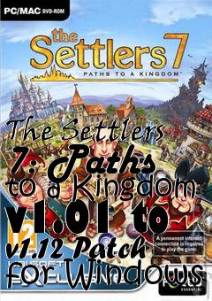 Box art for The Settlers 7: Paths to a Kingdom v1.01 to v1.12 Patch for Windows