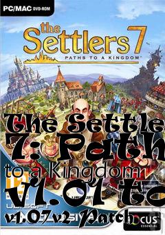 Box art for The Settlers 7: Paths to a Kingdom v1.01 to v1.07v2 Patch