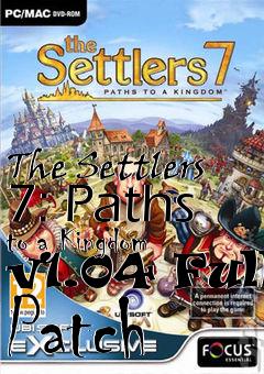 Box art for The Settlers 7: Paths to a Kingdom v1.04 Full Patch