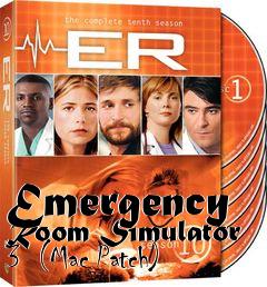 Box art for Emergency Room Simulator 3  (Mac Patch)