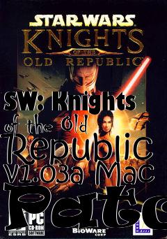 Box art for SW: Knights of the Old Republic v1.03a Mac Patch