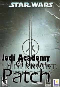 Box art for Jedi Academy - v1.01 Update Patch