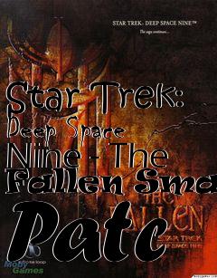 Box art for Star Trek: Deep Space Nine - The Fallen Small Patc