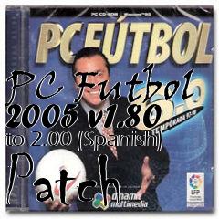 Box art for PC Futbol 2005 v1.80 to 2.00 (Spanish) Patch