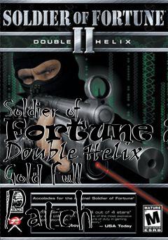 Box art for Soldier of Fortune 2: Double Helix Gold Full Patch