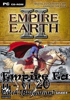 Box art for Empire Earth II - v1.20 Patch [Bulgarian]
