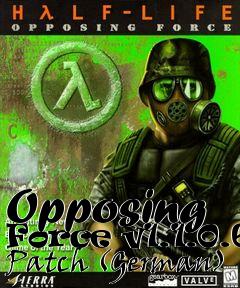 Box art for Opposing Force v1.1.0.6 Patch (German)