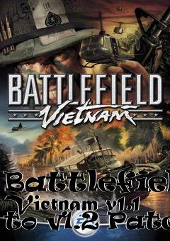 Box art for Battlefield Vietnam v1.1 to v1.2 Patch