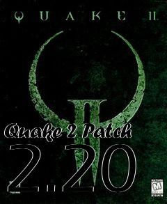 Box art for Quake 2 Patch 2.20