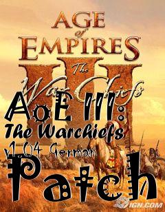 Box art for AoE III: The Warchiefs v1.04 German Patch