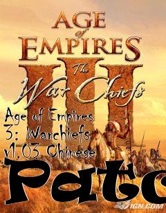 Box art for Age of Empires 3: Warchiefs v1.03 Chinese Patch