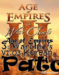 Box art for Age of Empires 3: Warchiefs v1.03 Korean Patch