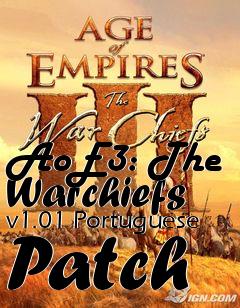 Box art for AoE3: The Warchiefs v1.01 Portuguese Patch