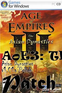 Box art for AoE3: The Asian Dynasties v1.01a Polish Patch