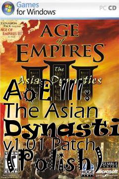 Box art for AoE III: The Asian Dynasties v1.01 Patch (Polish)