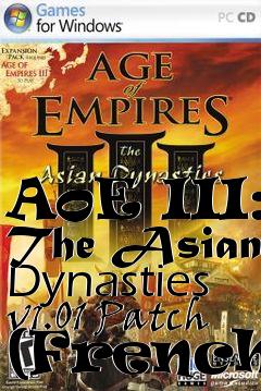 Box art for AoE III: The Asian Dynasties v1.01 Patch (French)