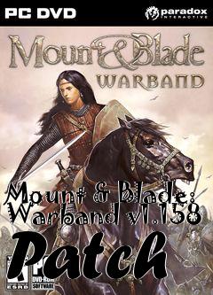 Box art for Mount & Blade: Warband v1.158 Patch
