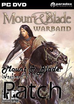 Box art for Mount & Blade: Warband v1.142 Patch