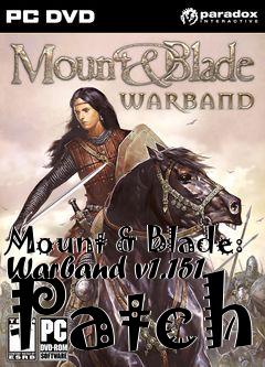 Box art for Mount & Blade: Warband v1.151 Patch